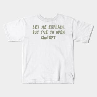 Let me explain... Kids T-Shirt